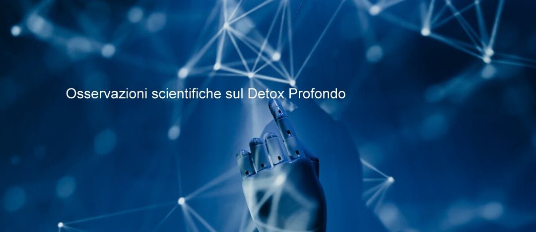 Osservazioni scientifiche sul Detox Profondo